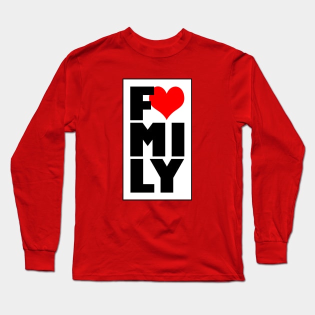 I Love My Family Slogan Family Reunion Typography Long Sleeve T-Shirt by BoggsNicolas